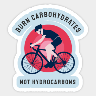 burn carbohydrates  not hydrocarbons Sticker